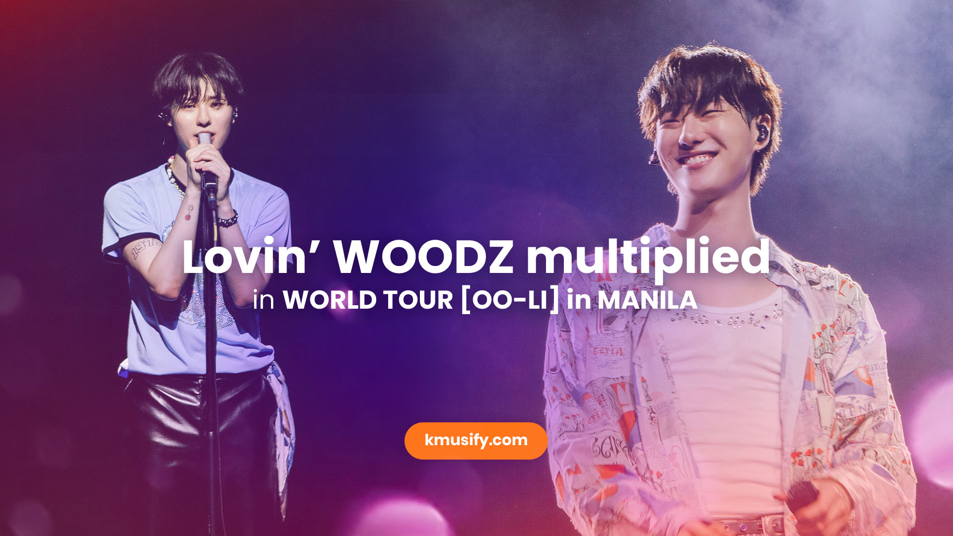 Lovin’ WOODZ multiplied in WORLD TOUR [OOLI] in MANILA Kmusify