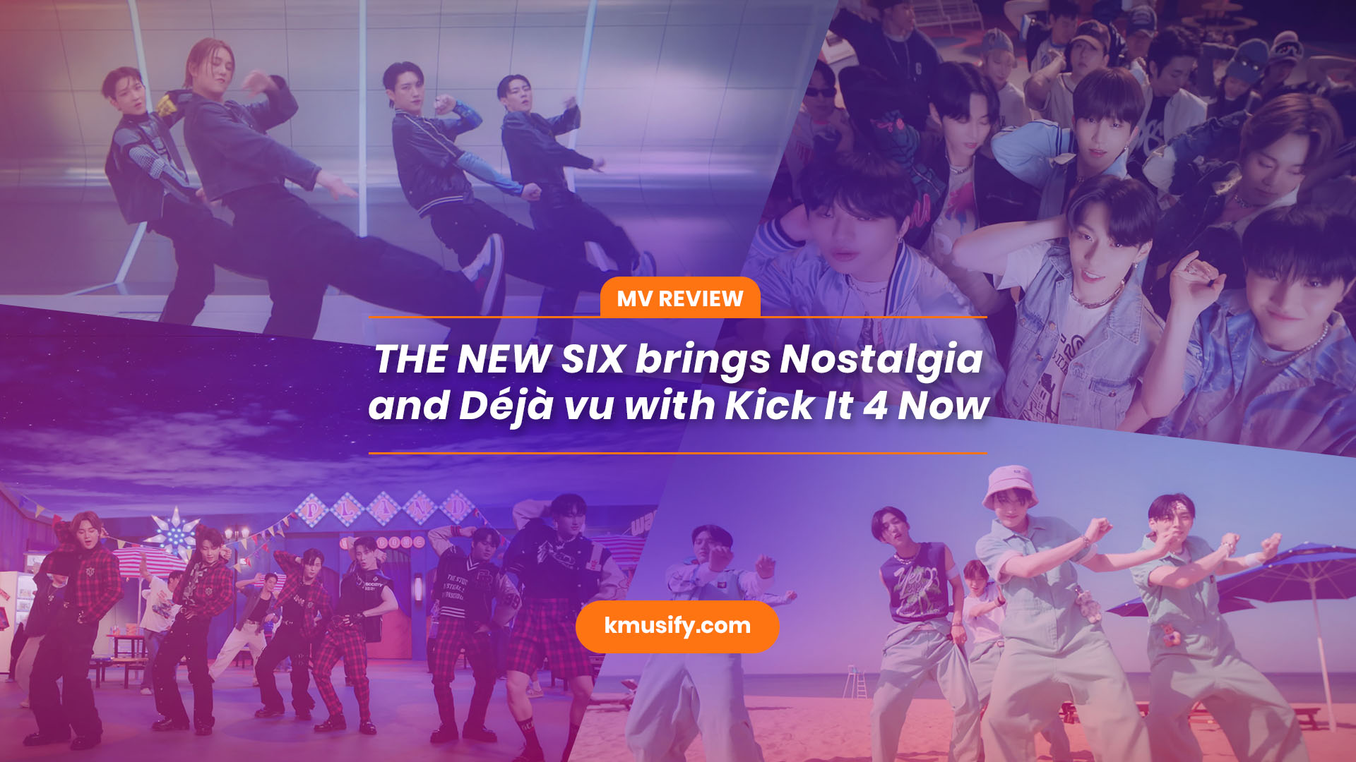 The New Six Brings Nostalgia And Déjà Vu With Kick It 4 Now Kmusify